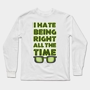 Jurassic Park - I Hate Being Right All The Time Long Sleeve T-Shirt